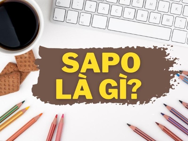 Sapo là gì: Định nghĩa và vai trò quan trọng trong viết lách