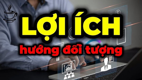 Lợi ích và hạn chế của OOP